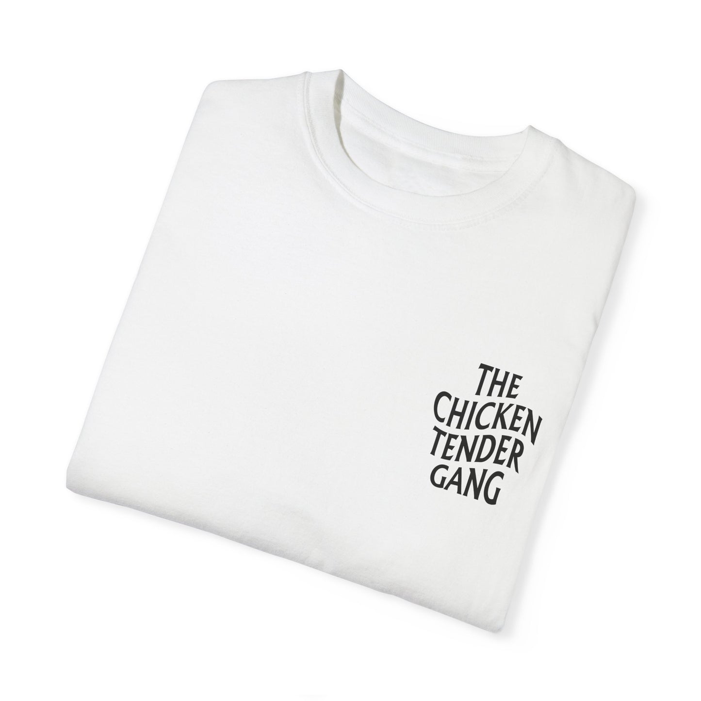 Chicken Tender Gang - Comfort Colors